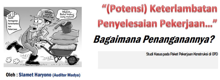 potensi-keterlambatan-penyelesaian-pekerjaan
