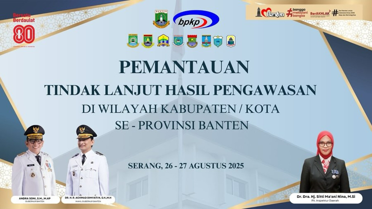 Pemantauan Tindak Lanjut Hasil Pengawasan pada pemerintah kabupaten dan kota se-Provinsi Banten
